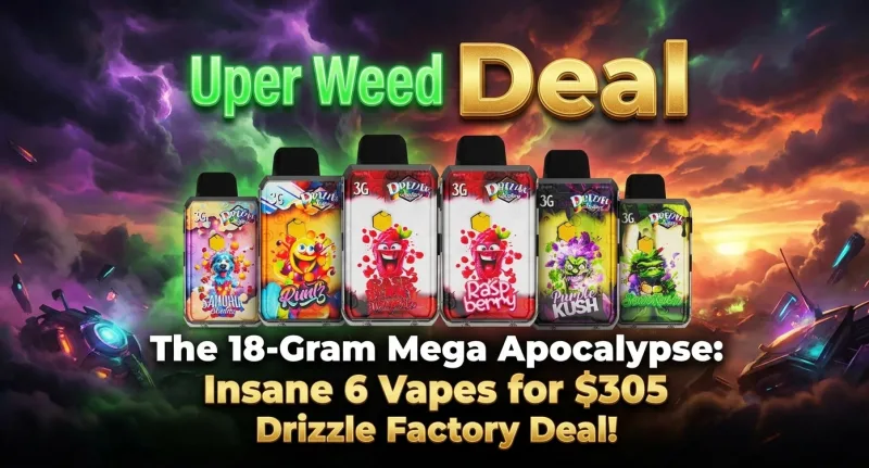 The 18-Gram Mega Apocalypse: Insane 6 Vapes for $305 Drizzle Factory Deal!